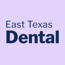 East Texas Dental - Orthodontists