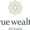 True Wealth Design gallery