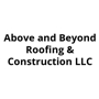 Above and Beyond Roofing & Construction LLC
