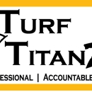 Turf TitanZ Inc. - Lawn Maintenance