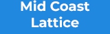 Mid Coast Lattice - Lattice