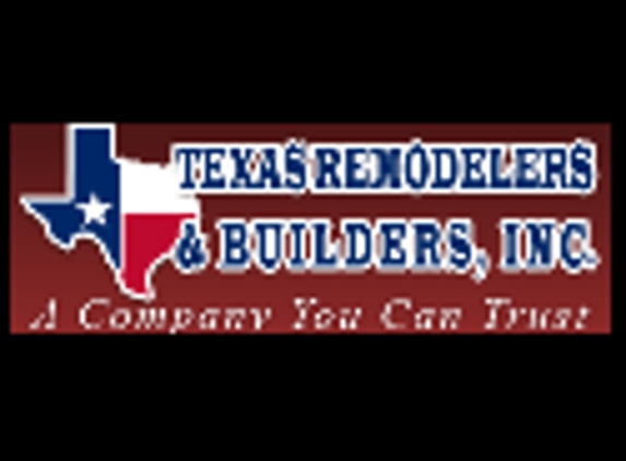 Texas Remodelers and Builders, Inc. - Coppell, TX