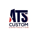 A.T.S. Custom Construction - General Contractors