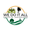 We Do It All Trees & Landscape - Tree Service