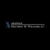 Law Office of Matthew M. Williams, P.C gallery