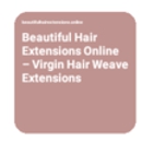 Beautiful Hair Extensions Online - Beauty Salons