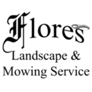 Flores Landscaping & Mowing Service - Landscaping & Lawn Services