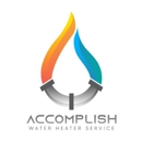 Accomplish Water Heater Service - Water Heater Repair
