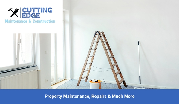 Cutting Edge Maintenance & Construction. Property Maintenance, Repairs & Much More