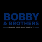 Bobby and Brothers Home Improvement