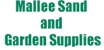 Mallee Sand & Garden Supplies - Sand, Soil & Gravel Supplies
