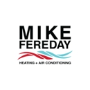 Mike Fereday Heating + Air Conditioning - Fireplaces
