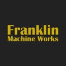 Franklin Machine Works - Automobile Machine Shop