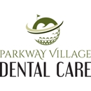 Parkway Village Dental Care - Dentists