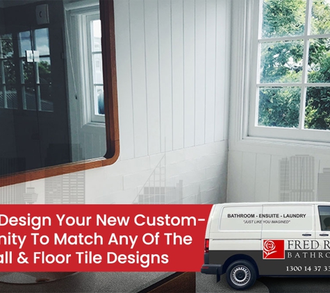 Fred Rose Bathrooms - Guildford West - Head Office - Showroom - Guildford West, NSW. You Can Design Your New Custom-Made Vanity To Match Any Of The Latest Wall & Floor Tile Designs
