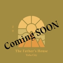 The Father's House- Yuba City - Religious Organizations