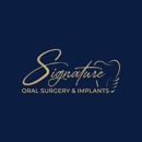 Signature Oral Surgery & Implants - Dentists