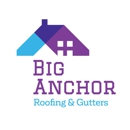 Big Anchor Roofing & Gutters, Inc. - Roofing Contractors