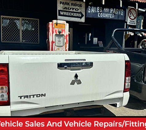 Logan City Park Ridge Wreckers - Loganlea, QLD. Vehicle Sales And Vehicle Repairs/Fitting