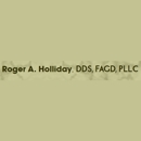 Roger A. Holliday, DDS, FAGD, PLLC - Dentists