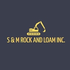 S&M Rock and Loam Inc.