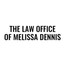 The Law Office of Melissa A. Dennis - Attorneys