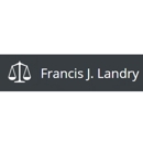 Francis J. Landry - Criminal Law Attorneys