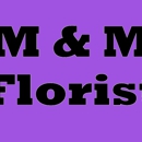 M & M Florist - Florists