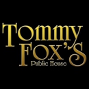 Tommy Fox's Public House - American Restaurants