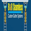 B & R Seamless Inc - Gutters & Downspouts