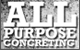 All Purpose Concreting - Concrete Contractors