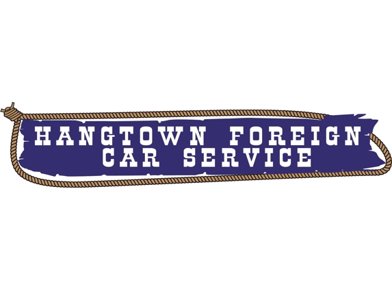 Hangtown Foreign Car Service - Placerville, CA