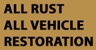 All Rust All Vehicle Restoration - Panel Beater & Painters