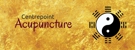 Centrepoint Acupuncture Clinic - Acupuncture