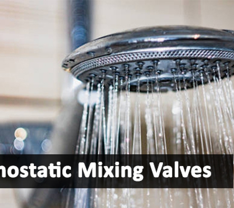 Logan Plumbing Service Pty Ltd - Underwood, QLD. Thermostatic Mixing Valves