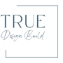True Design Build, Ltd.