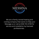 Messina Heating & Cooling - Heating Contractors & Specialties