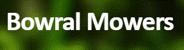 Bowral Mowers - Chainsaws & Brush Cutters