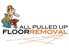 all pulled up floor removal - Floor Coverings