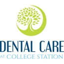 Dental Care at College Station - Dentists