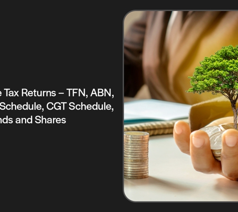 Bahri Taxation - Hallam, VIC. Income Tax Returns – TFN, ABN, Rental Schedule, CGT Schedule, Dividends and Shares