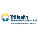 TriHealth Rehabilitation Hospital - Hospitals