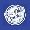 Blue Plate Special Trattoria - American Restaurants