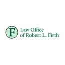 Law Office of Robert L. Firth - Attorneys