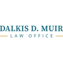 Dalkis D Muir Law Office - Attorneys