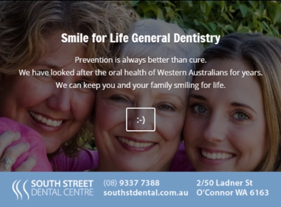 South Street Dental Centre - O'connor, WA. We have looked after the oral health of Western Australians for years. We can keep you and your family smiling for life.