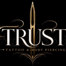 Trust Tattoo and Body Piercings