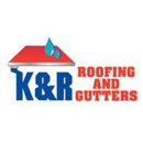 K & R Roofing & Gutters - Gutters & Downspouts