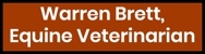 Warren Brett Equine Veterinarian - Veterinarians