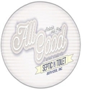 All Good Septic & Toilet - Septic Tank & System Cleaning